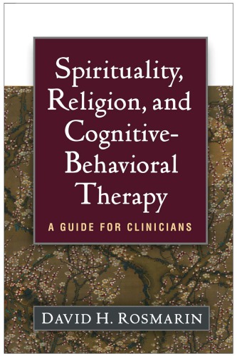 Spirituality Religion And Cognitivebehavioral Therapy A Guide For Clinicians Hardcover David H Rosmarin