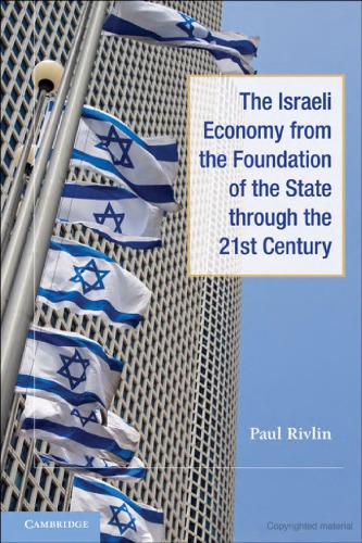 The Israeli Economy From The Foundation Of The State Through The 21st Century Paul Rivlin