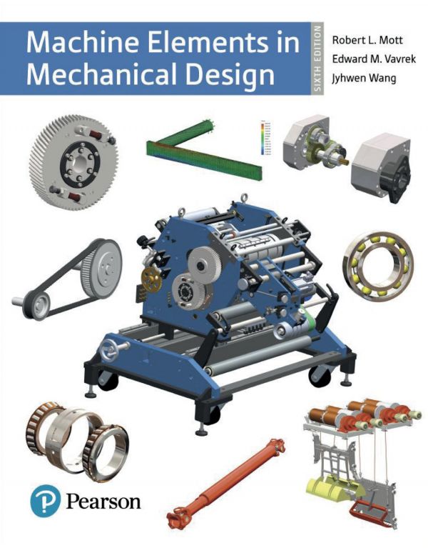 Machine Elements In Mechanical Design 6th Robert L Mott Edward M Vavrek
