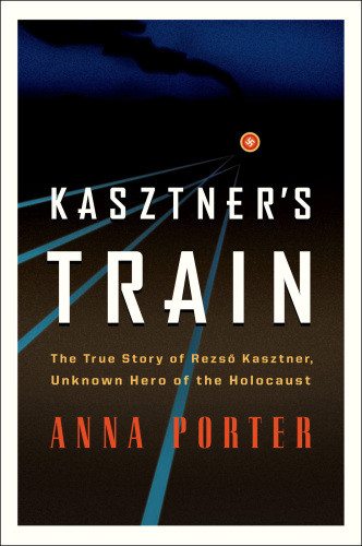 Kasztners Train Anna Porter
