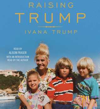 Raising Trump Ivana Trump