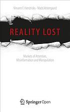 Reality Lost Markets Of Attention Misinformation And Manipulation Vincent F Hendricks