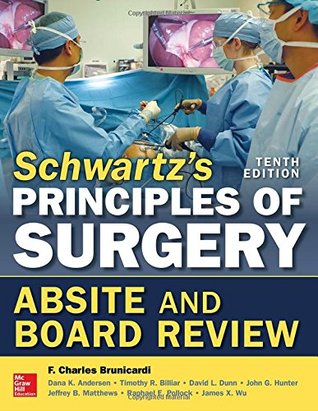 Schwartzs Principles Of Surgery Absite And Board Review 10th Edition F Charles Brunicardi