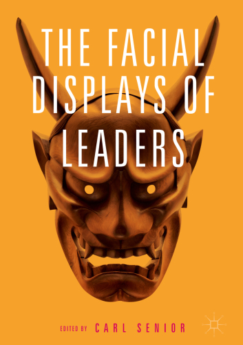The Facial Displays Of Leaders Carl Senior