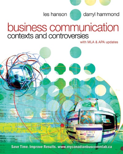 Business Communication Contexts And Controversies 1st Ed Hanson