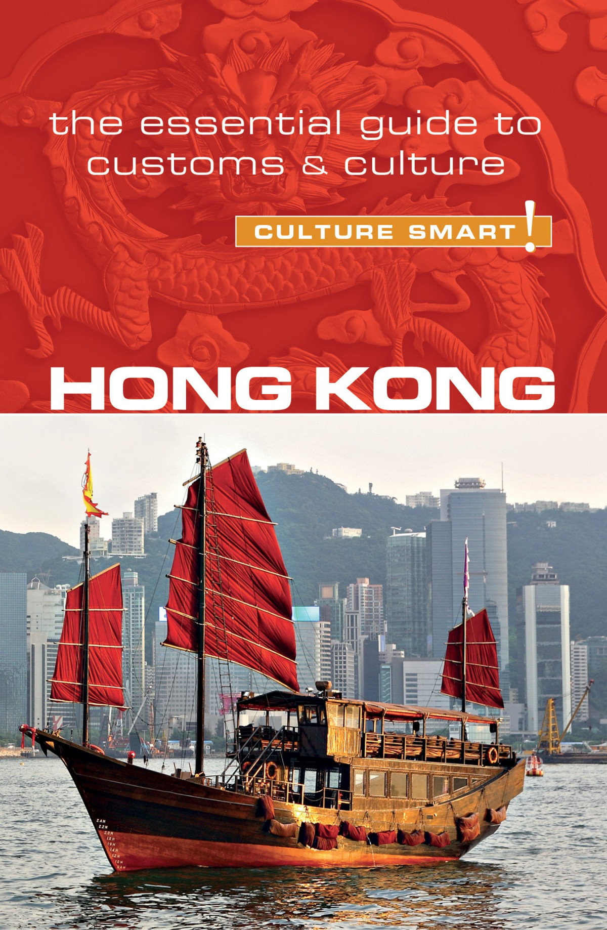 Hong Kong Culture Smart The Essential Guide To Customs Culture 2nd Edition Vickie Chan