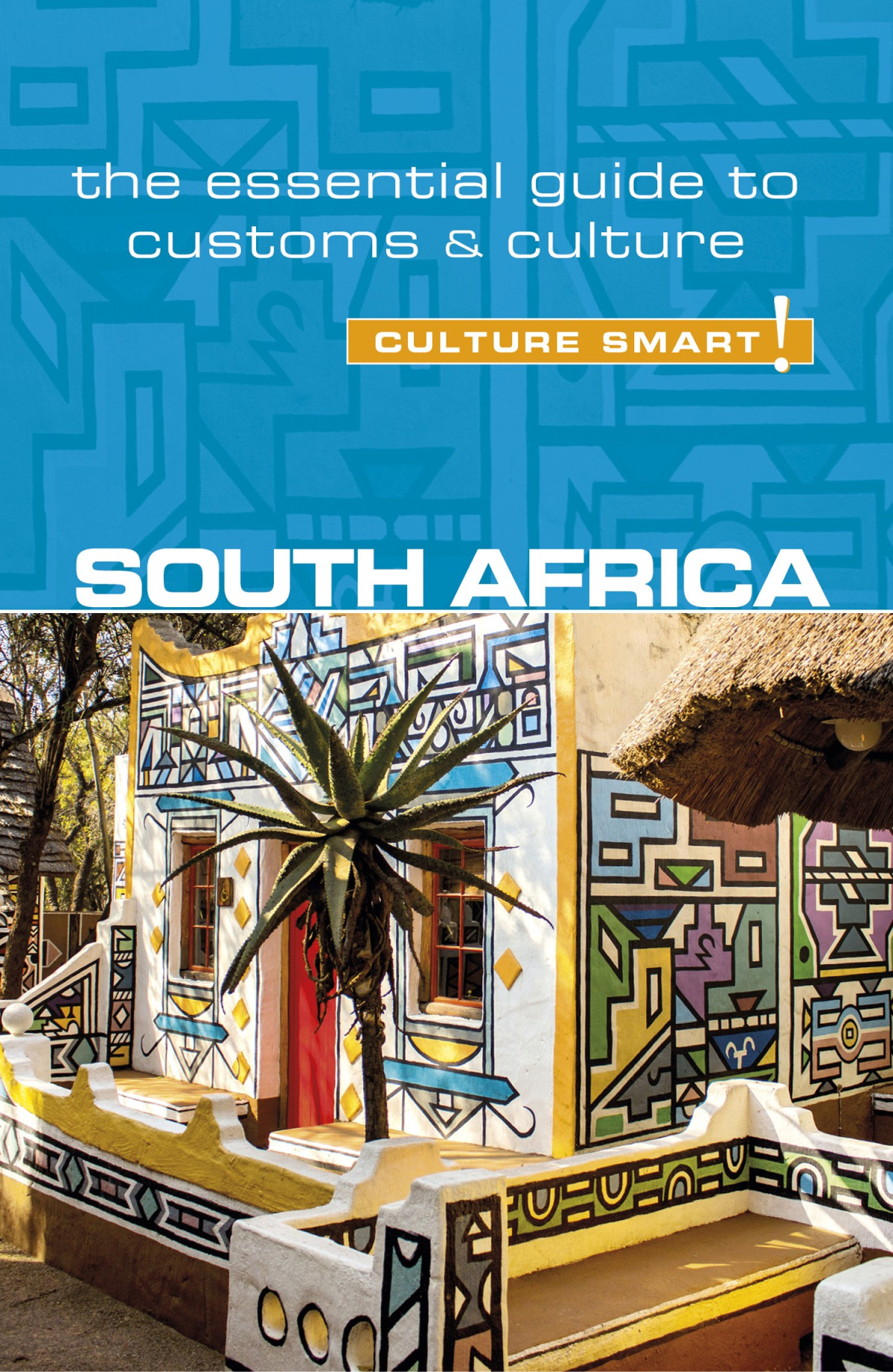 South Africa Culture Smart The Essential Guide To Customs Culture 2nd Edition Isabella Morris