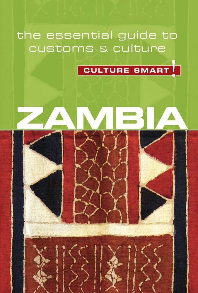 Zambia Culture Smart The Essential Guide To Customs Culture 1st Edition Andrew Loryman