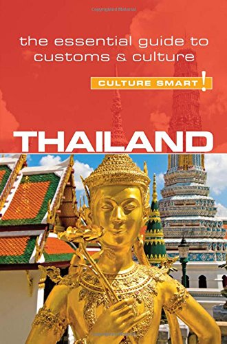Thailand Culture Smart The Essential Guide To Customs And Culture 2nd Edition Roger Jones