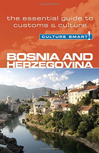 Bosnia Herzegovina Culture Smart The Essential Guide To Customs Culture 1st Elizabeth Hammond