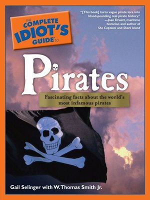 The Complete Idiots Guide To Pirates Gail Selinger W Thomas Smith