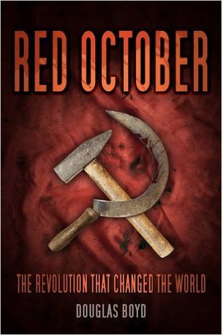 Red October The Revolution That Changed The World Hardcover Douglas Boyd