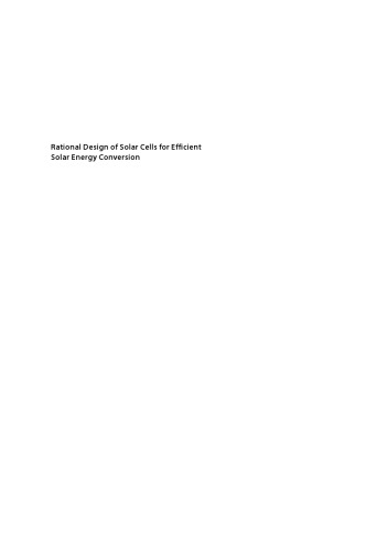 Rational Design Of Solar Cells For Efficient Solar Energy Conversion First Edition Pandikumar