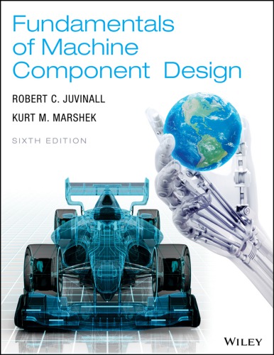Fundamentals Of Machine Component Design 6th R C Juvinall K M Marshek