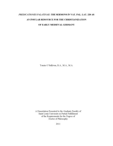 Predicationes Palatinae The Sermons In Vat Pal Lat 220 As An Insular Resource For The Christianization Of Early Medieval Germany Tomas Osullivan