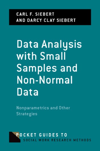 Data Analysis With Small Samples And Nonnormal Data Nonparametrics And Other Strategies Paperback Carl F Siebert