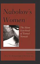 Nabokovs Women The Silent Sisterhood Of Textual Nomads Elena Rakhimovasommers