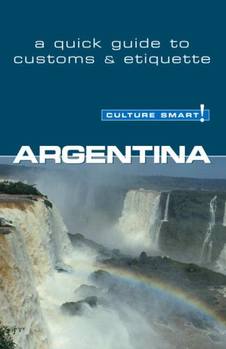 Argentina Culture Smart A Quick Guide To Customs Culture 2nd Edition Robert Hamwee