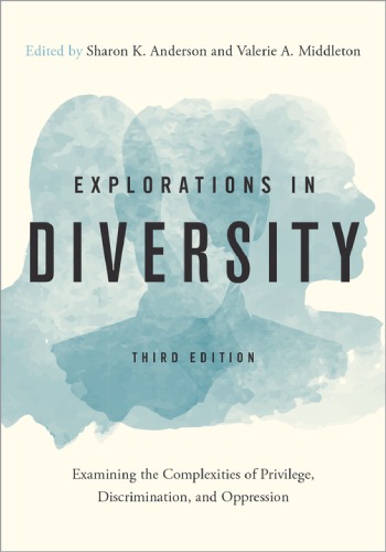 Explorations In Diversity Examining The Complexities Of Privilege Discrimination And Oppression Paperback Sharon K Anderson