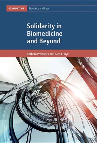 Solidarity In Biomedicine And Beyond Barbara Prainsack And Alena Buyx