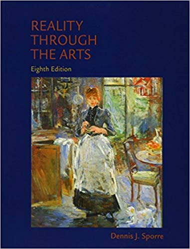 Reality Through The Arts 8th Dennis J Sporre