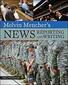 Melvin Menchers News Reporting And Writing 12th Mencher Melvin