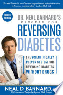 Dr Neal Barnards Program For Reversing Diabetes The Scientifically Proven System For Reversing Diabetes Without Drugs Revised Edition 2nd Edition Neal D Barnard