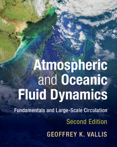 Atmospheric And Oceanic Fluid Dynamics Fundamentals And Largescale Circulation 2nd Geoffrey K Vallis