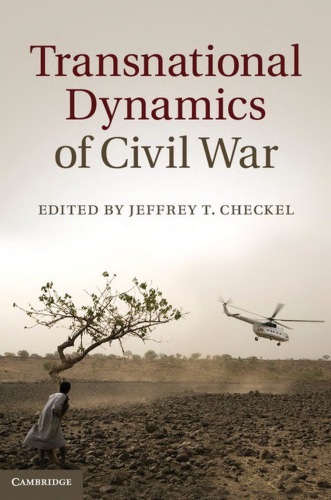 Transnational Dynamics Of Civil War Checkel Jeffrey T