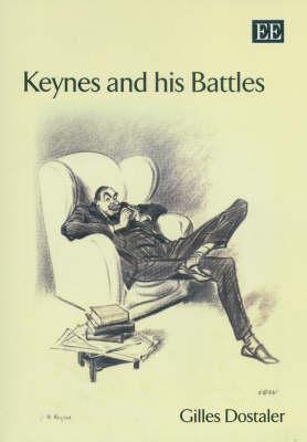 Keynes And His Battles Hardcover Gilles Dostaler