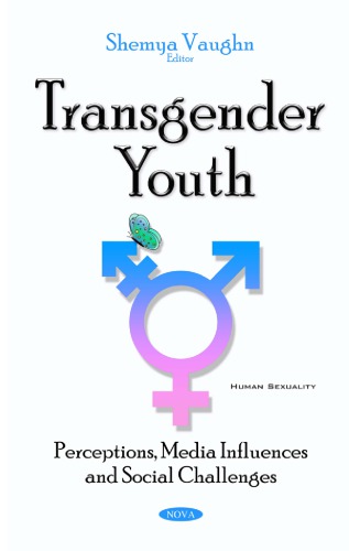 Transgender Youth Perceptions Media Influences And Social Challenges Shemya Vaughn Ed