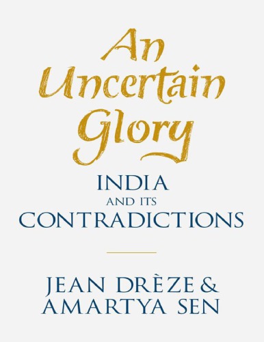 An Uncertain Glory India And Its Contradictions Jean Drze