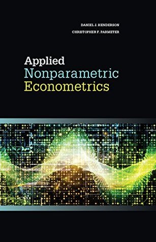 Applied Nonparametric Econometrics 1st Edition Daniel J Henderson Christopher F Parmeter
