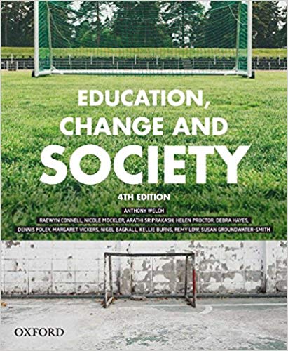 Education Change And Society 4th Edition Anthony Welch Et Al