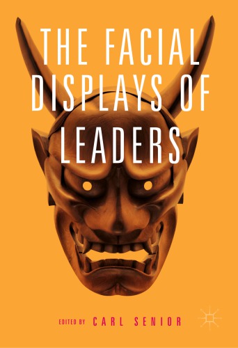 The Facial Displays Of Leaders Carl Senior