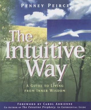 The Intuitive Way A Guide To Living From Inner Wisdom Paperback Penney Peirce