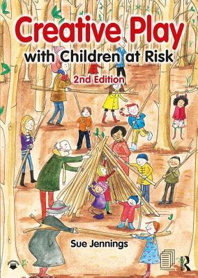 Creative Play With Children At Risk Sue Jennings