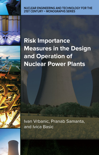 Risk Importance Measures In The Design And Operation Of Nuclear Power Plants Vrbanic