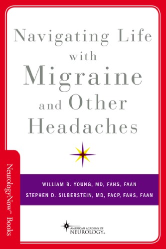 Navigating Life With Migraine And Other Headaches Paperback William B Young Stephen D Silberstein