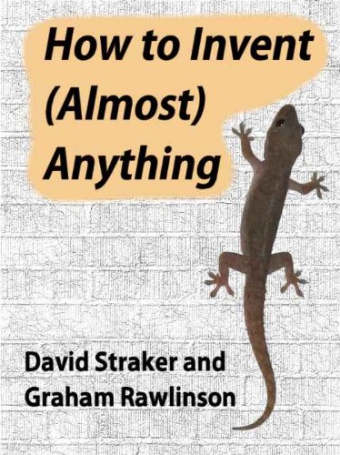 How To Invent Almost Anything David Straker Graham Rawlinson
