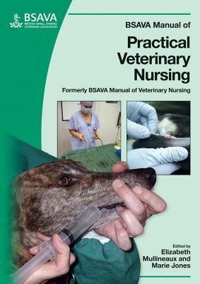 Bsava Manual Of Practical Veterinary Nursing 1st Edition Elizabeth Mullineaux Marie Jones Aj Pearson