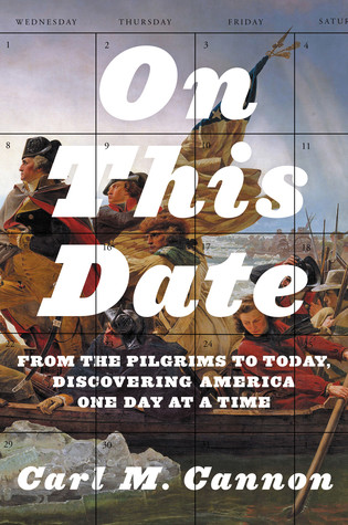 On This Date Discovering America One Day At A Time Hardcover Carl M Cannon