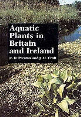 Aquatic Plants In Britain And Ireland Paperback Christopher D Preston