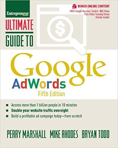 Ultimate Guide To Google Adwords How To Access 100 Million People In 10 Minutes 5th Edition Perry Marshall
