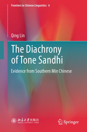 The Diachrony Of Tone Sandhi Evidence From Southern Min Chinese Qing Lin