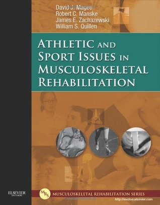 Athletic And Sport Issues In Musculoskeletal Rehabilitation David J Magee Et Al