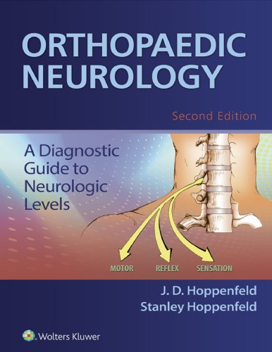 Orthopaedic Neurology A Diagnostic Guide To Neurologic Levels 2nd Edition Jd Hoppenfeld