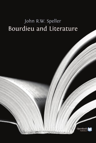 Bourdieu And Literature John R W Speller