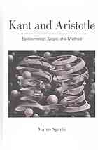 Kant And Aristotle Epistemology Logic And Method Marco Sgarbi