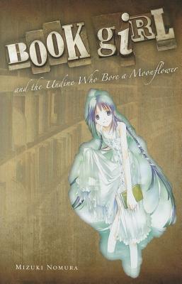 Book Girl And The Undine Who Bore A Moonflower Paperback Mizuki Nomura